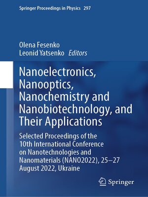 cover image of Nanoelectronics, Nanooptics, Nanochemistry and Nanobiotechnology, and Their Applications